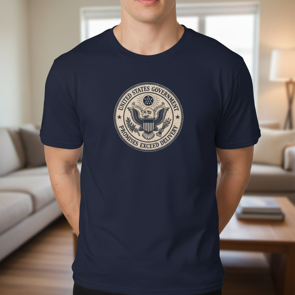 United States Government Seal Tee | “Promises Exceed Delivery” Shirt