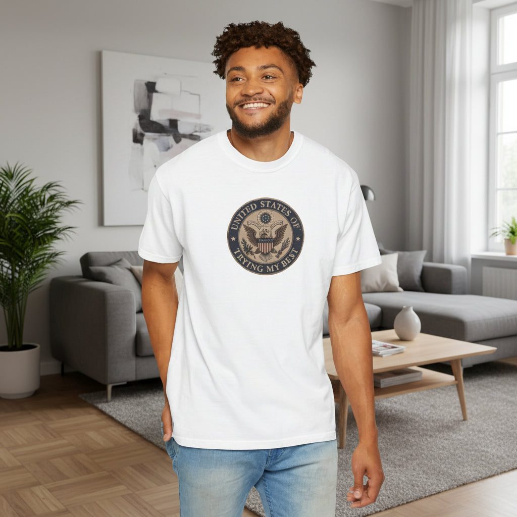 United States of Trying My Best Garment-Dyed T-Shirt