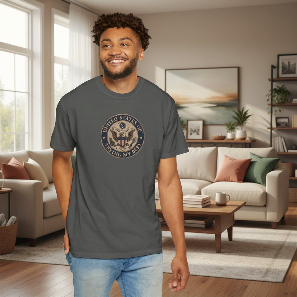 United States of Trying My Best Garment-Dyed T-Shirt