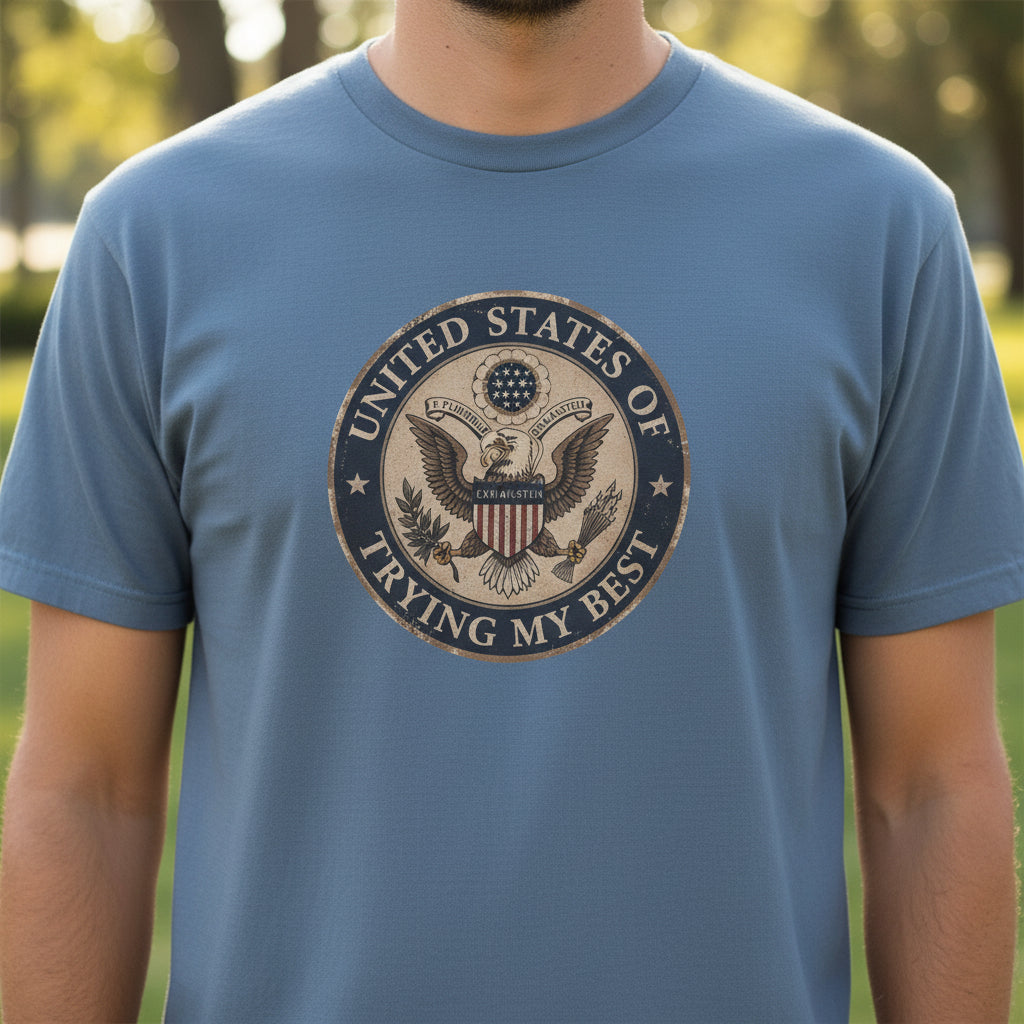 United States of Trying My Best Garment-Dyed T-Shirt